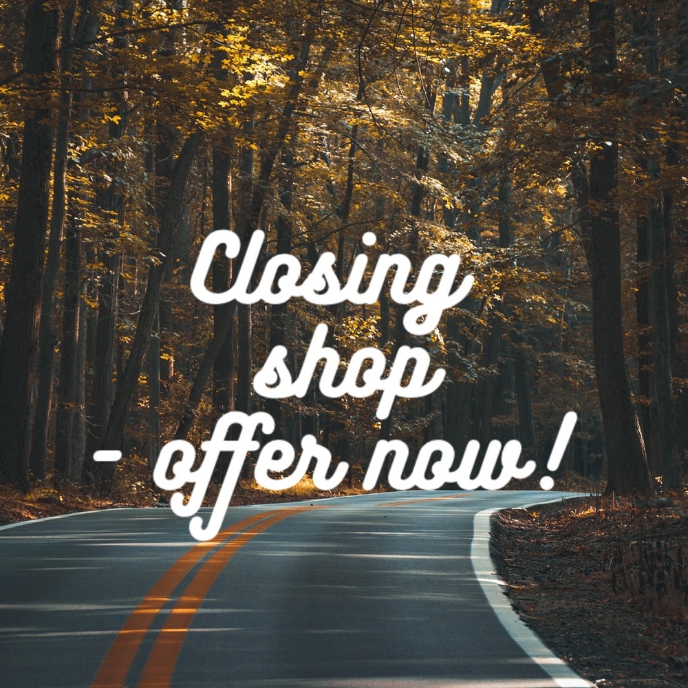 Closing up shop! Offer now!